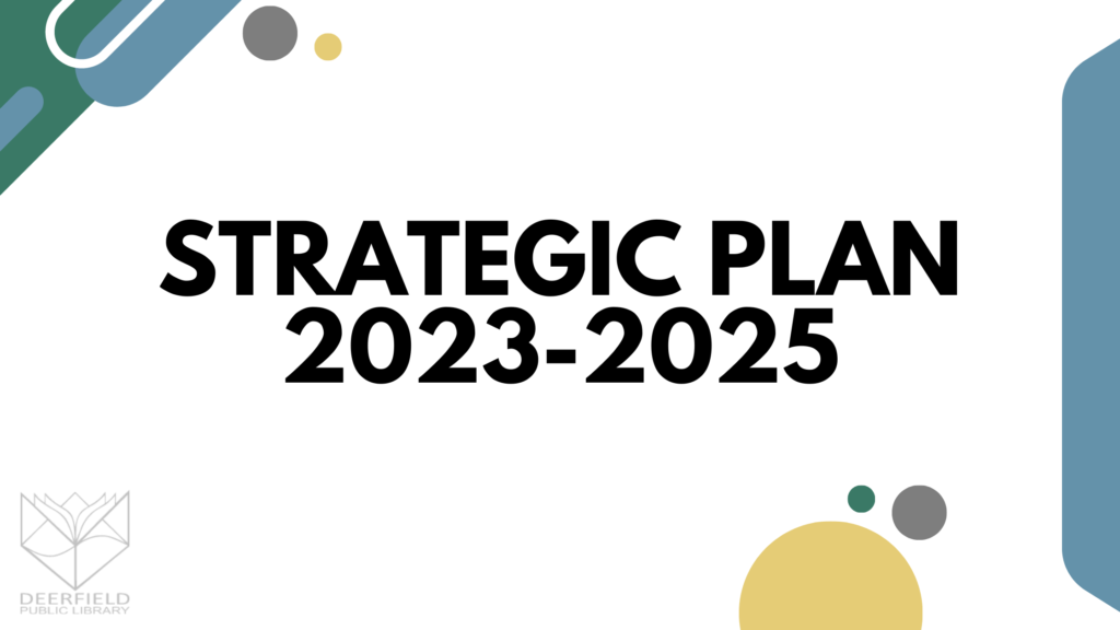 Library Board Adopts 2023-2025 Strategic Plan - Deerfield Public Library